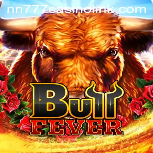 Discover the Thrills of BullFever at nn777 Casino