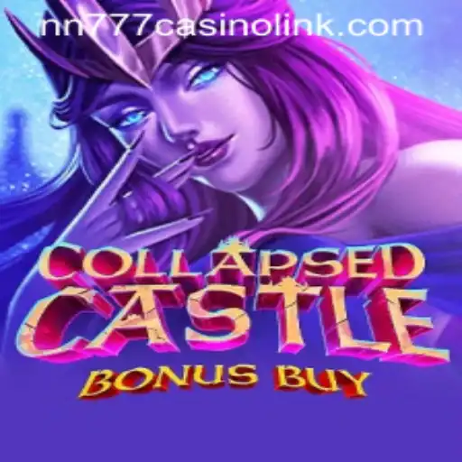 Discover the Thrills of CollapsedCastleBonusBuy at nn777 Casino