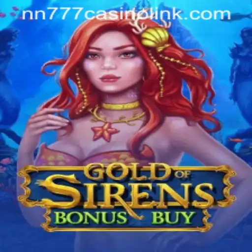 Exploring the Enigmatic World of GoldofSirensBonusBuy at nn777 Casino