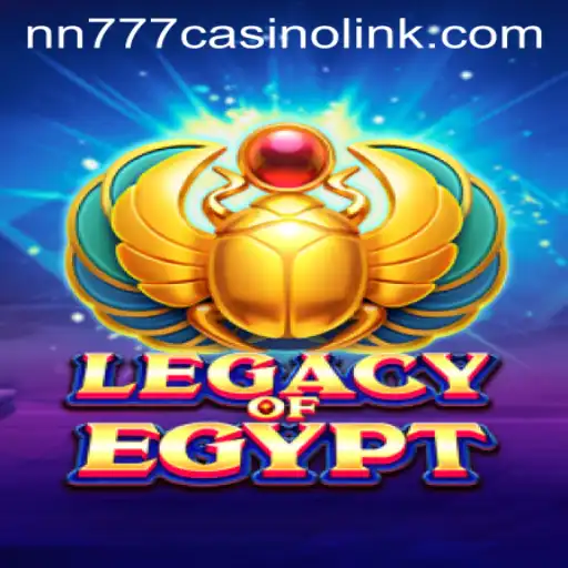 Exploring the Riches of LegacyOfEgypt and its Connection to NN777 Casino