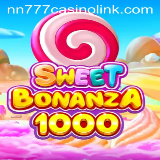 Exploring the World of SweetBonanza1000 and NN777 Casino Link